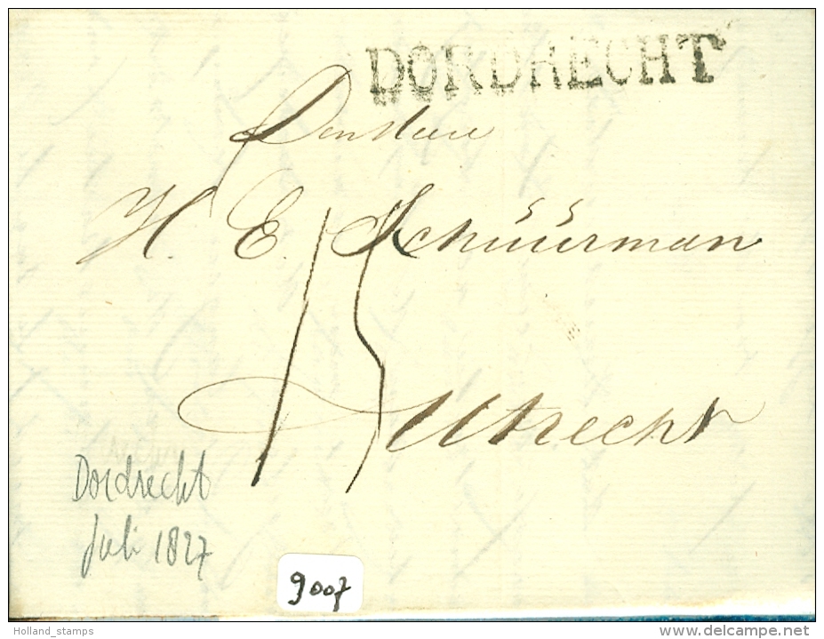 HANDGESCHREVEN BRIEF Uit 1827 DEPARTEMENTSTEMPEL DORDRECHT (9007) - ...-1852 Vorläufer