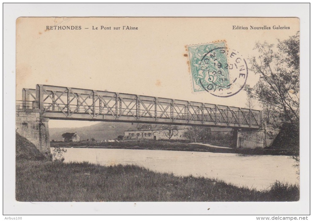 60 - RETHONDES - LE PONT SUR L´AISNE - ÉDITION NOUVELLES GALERIES - 1908 PERONNE - 2 Scans - - Rethondes