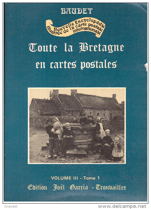 BRETAGNE - BAUDET - 376 PAGES - ENCYCLOPEDIE. - Boeken & Catalogi