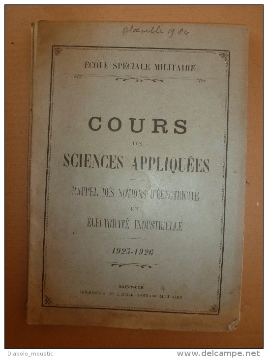 1925-1926 Ecole Spéciale Militaire De St-Cyr COURS De SCIENCES APPLIQUEES (Notion électricité,Elecricité Industrielle) - Documenti