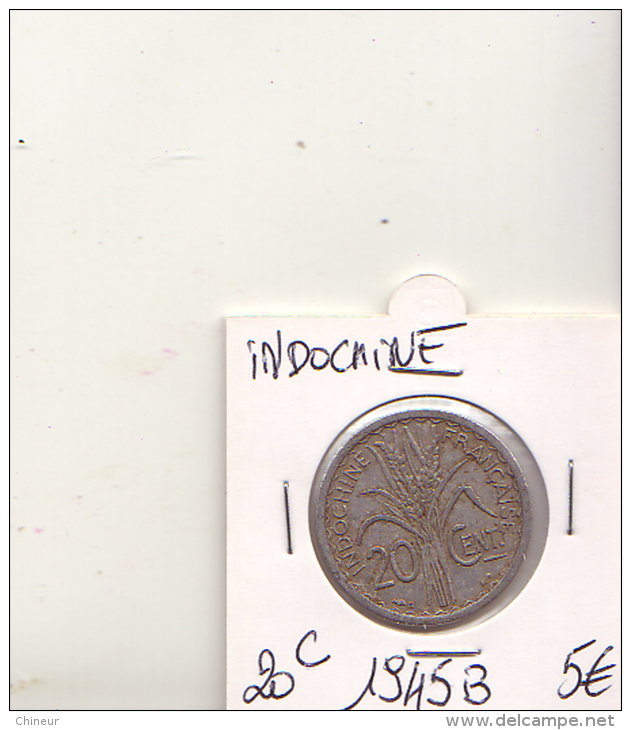 INDOCHINE 20 CENTIMES  1945 B - Other - Asia