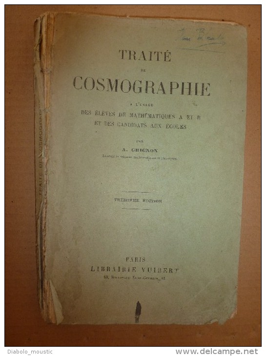 Traité De COSMOGRAPHIE à L'usage Des élèves De MATHEMATIQUE A Et B  Par A. Grignon - 1901-1940