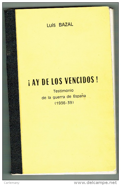 GUERRA ESPAÑOLA LIBRO ESCRITO POR UN TESTIMONIO 1936-39 EDICIO PRIVADA Y LIMITADA - Autres & Non Classés