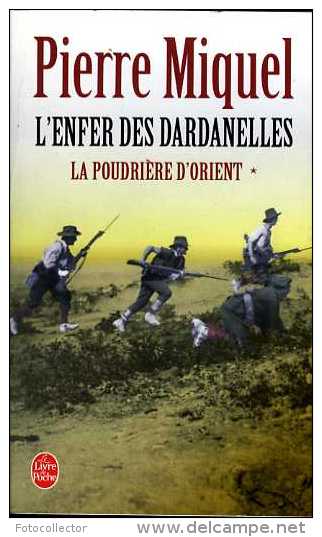 Guerre 14-18 L'enfer Des Dardanelles Par Pierre Miquel (ISBN 2253113255) (EAN 9782253113256) - Oorlog 1914-18