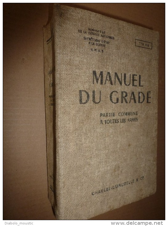 1951 MANUEL Du Gradé :PISTOLET AUTOMAT,P-M;CARABINE;MITRAILLEUSES;FUSIL ;LANCE-ROQUETTE;GRENADES; MINE;EXPLOSIF;GAZ..etc - Français