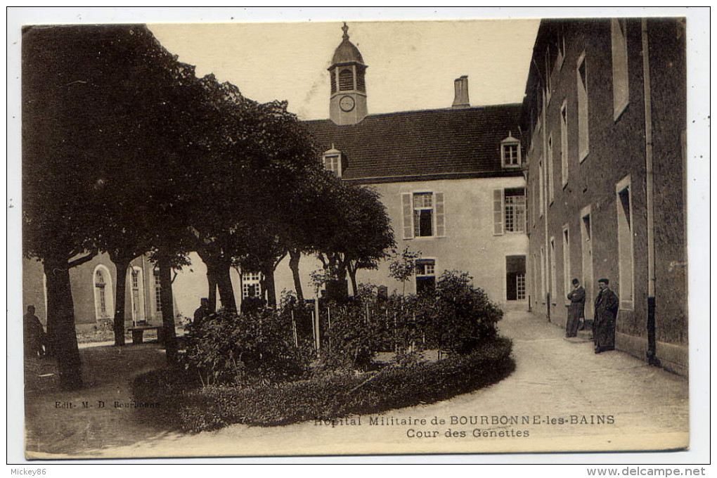 BOURBONNE LES BAINS--1918--Hôpital Militaire--Cour Des Genettes(animée)   éd M.D--Belle Carte- - Bourbonne Les Bains