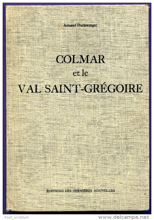 Livre - Colmar Et Le Val Saint Grégoire Par Armand Durlenwanger - Alsace