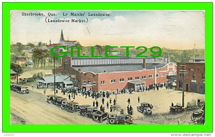 SHERBROOKE, QUÉBEC - LE MARCHÉ LANSDOWNE - ANIMÉE - PUB. BY INTERNATIONAL POST CARD CO - - Sherbrooke