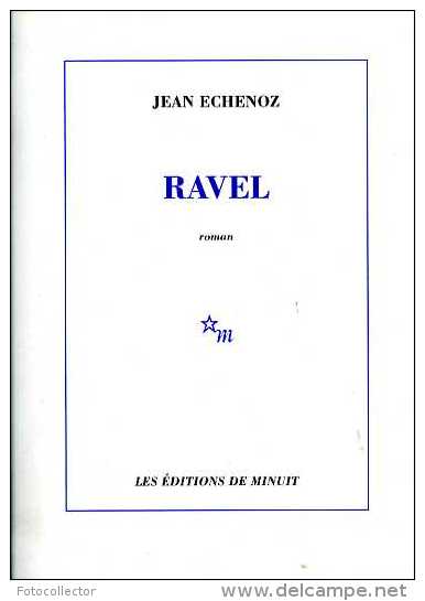Ravel Par Jean Echenoz (ISBN 2707319309 EAN 9782707319302) - Musique