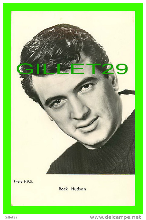 ACTEURS - ROCK HUDSON (1925-1985) - NÉ, ROY HAROLD SHERER JR - PHOTO, H.P.S. - EDITIONS P.I. - - Actors