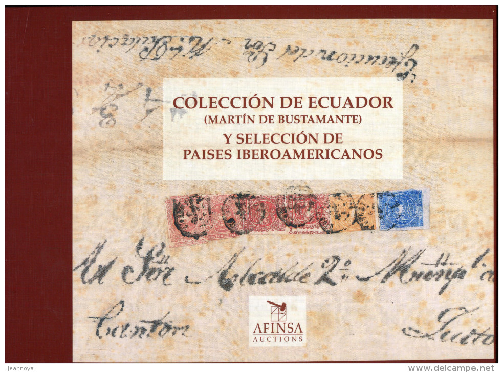 AFINSA - COLECCION DE ECUADOR MARTIN DE BUSTAMANTE & PAISES IBEROAMERICANOS , RELIÉ A4 DE 352 PAGES DE 1996 - LUXE - Catalogues For Auction Houses