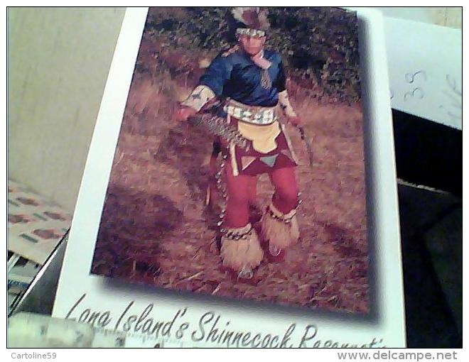 INDIANO  AMERICA NORD  HISTORIC LONG ISLAND SHINNECOCK  INDIANS V1990 EM9298 - Indiani Dell'America Del Nord