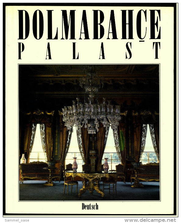 Istanbul  -  Dolmabahce Palast  -  Geschichte - Beschreibungen - Bilder - Arte