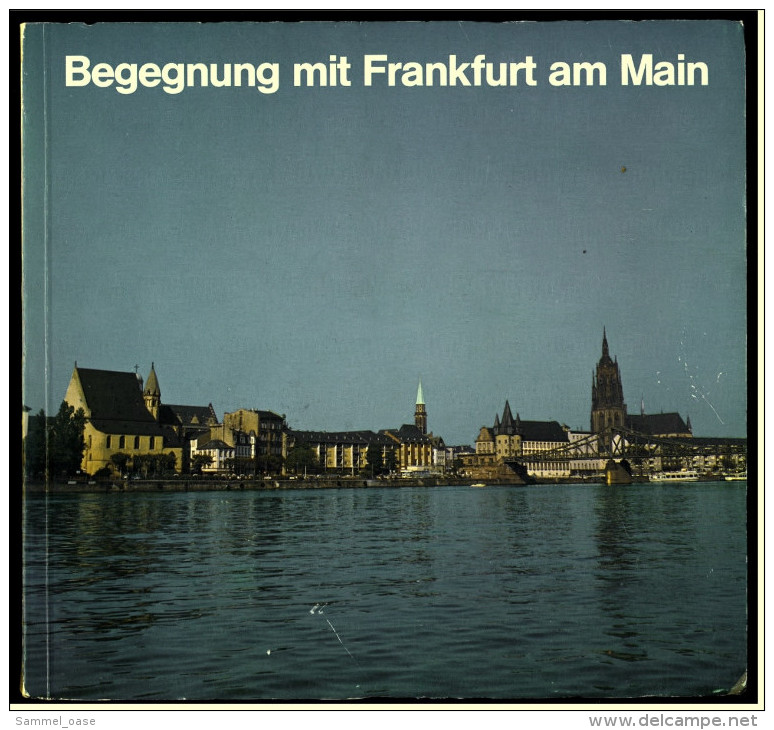 Begegnung Mit Frankfurt Am Main  -  Beschreibung Und Viele Bilder Von Ca. 1975 - Frankfurt/Main