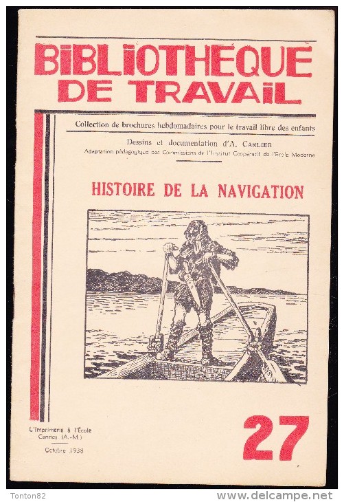 Bibliothèque De Travail - N° 27 - Histoire De La Navigation - L´Imprimerie à L´école - Octobre 1938 - 6-12 Years Old
