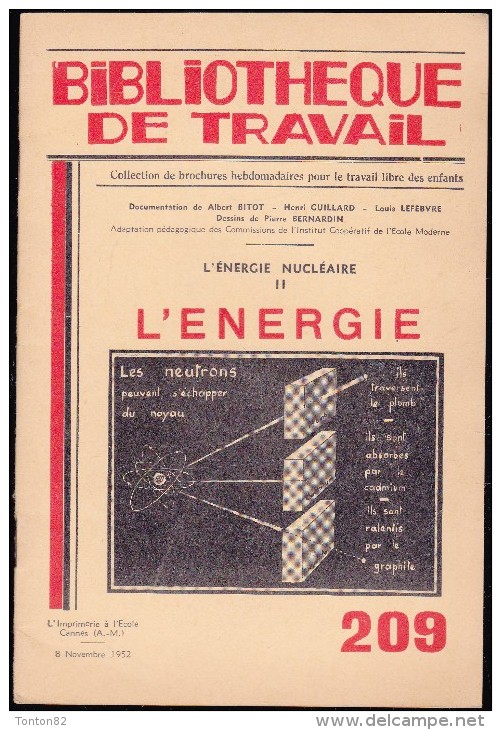 Bibliothèque De Travail - N° 209 - L'  énergie Nucléaire II  - L´Imprimerie à L´école - 8 Novembre 1952 - 6-12 Years Old