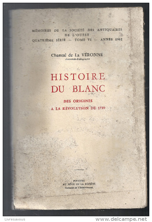 Histoire Du Blanc (36) Par Chantal De La Véronne Quatrième Série Tome VI De 1966 - Centre - Val De Loire