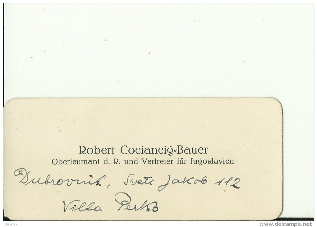 AUSTRIA, DE --  VISITING CARD  --  ROBERT COCIANCIG - BAUER  --  OBERLEUTNANT D. R. UND VERTRETER FUR JUGOSLAVIEN - Tarjetas De Visita