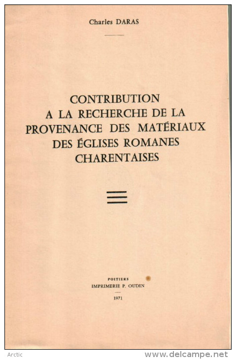 Charles DARAS Contribution à La Recherche De La Provenance Des Matériaux Des Eglises Charentaises - Poitou-Charentes