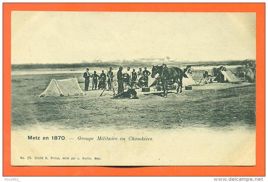 Dpt  57  Metz 1870  "  Groupe Militaire En Chambiere  "  Carte Precurseur - Metz Campagne