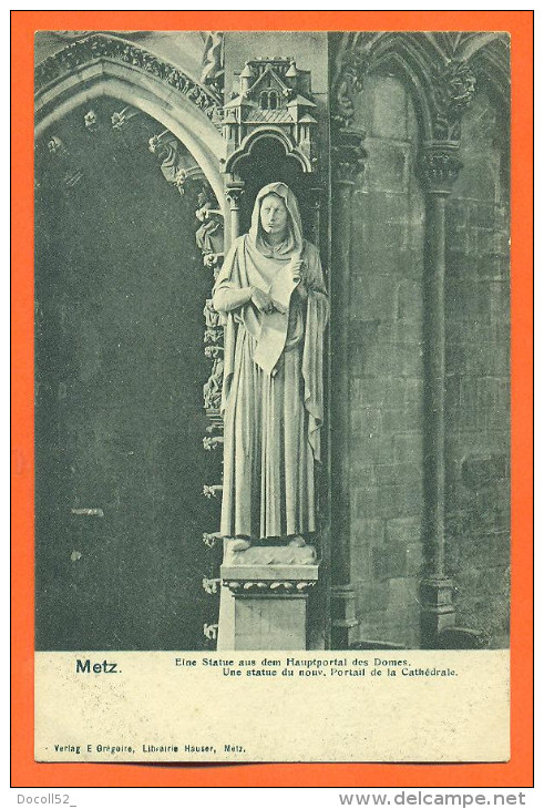 Dpt  57  Metz  "  Une Statue Du Nouveau Portail De La Cathedrale "  Carte Precurseur - Metz Campagne