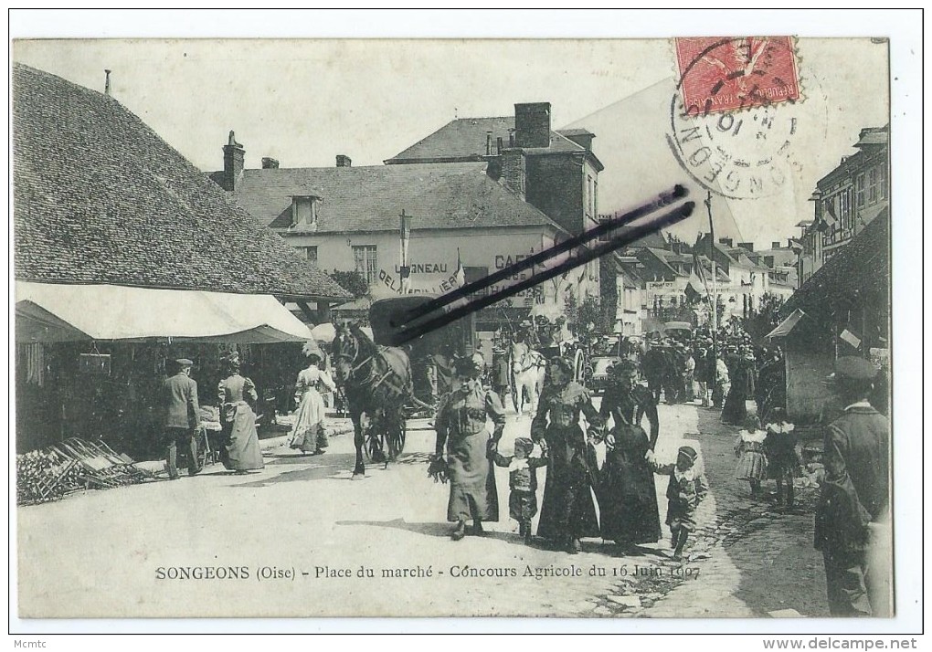 CPA - Songeons - Place Du Marché - Concours Agricole Du 16 Juin 1907 - Songeons