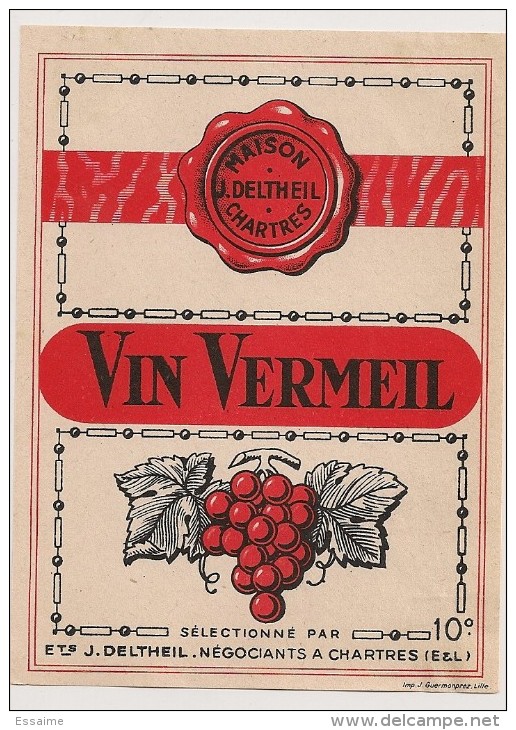 étiquette De Vin De Table :  Vin Vermeil 10°. J Deltheil Négociant à Chartres. 1950-1960 - Other & Unclassified