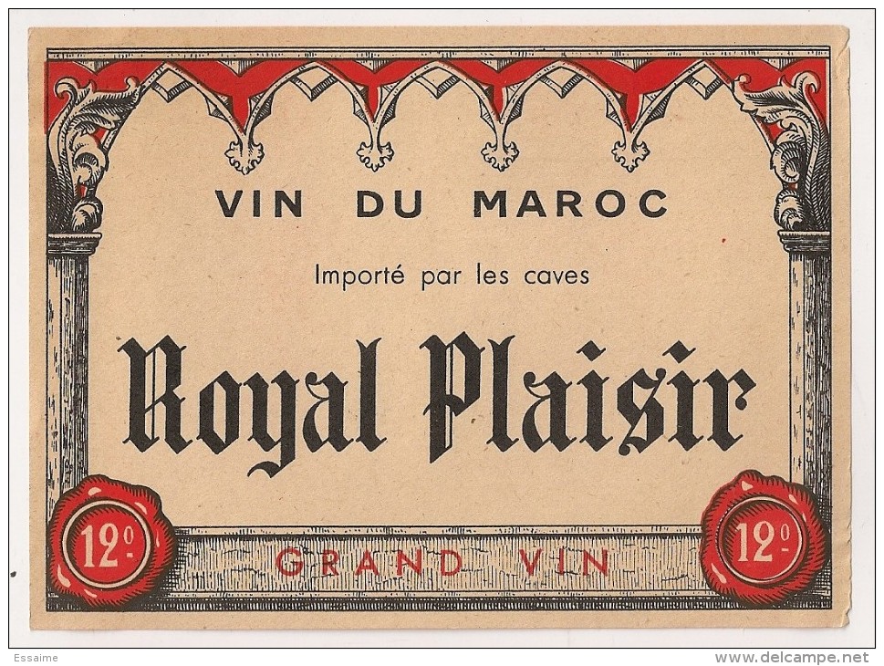 étiquette De Vin De Table : Royal Plaisir, Vin Du Maroc 12°. 1950-1960 - Other & Unclassified