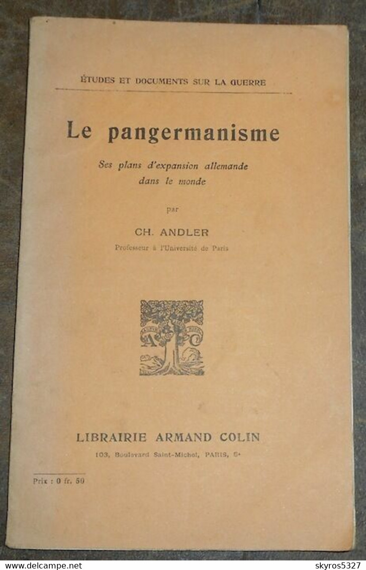 Le Pangermanisme – Ses Plans D'expansion Allemande Dans Le Monde - War 1914-18