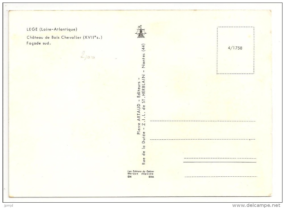 44 - LEGE (Loire-Atlantique) - Château De Bois Chevalier - Façade Sud - éd. P Artaud N° 4/1758 - Legé