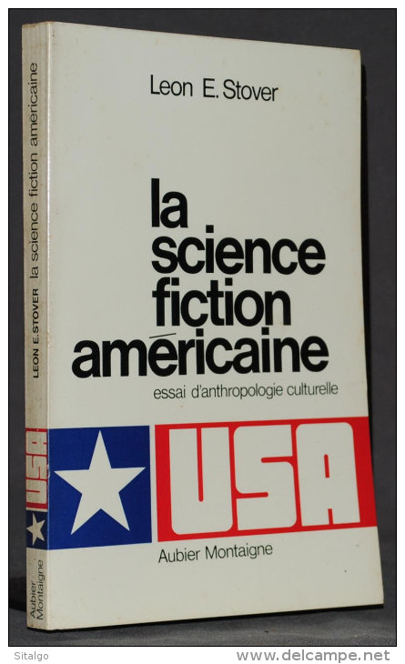 LA SCIENCE-FICTION AMÉRICAINE - LEON STOVER - AUBIER MONTAIGNE - Otros & Sin Clasificación