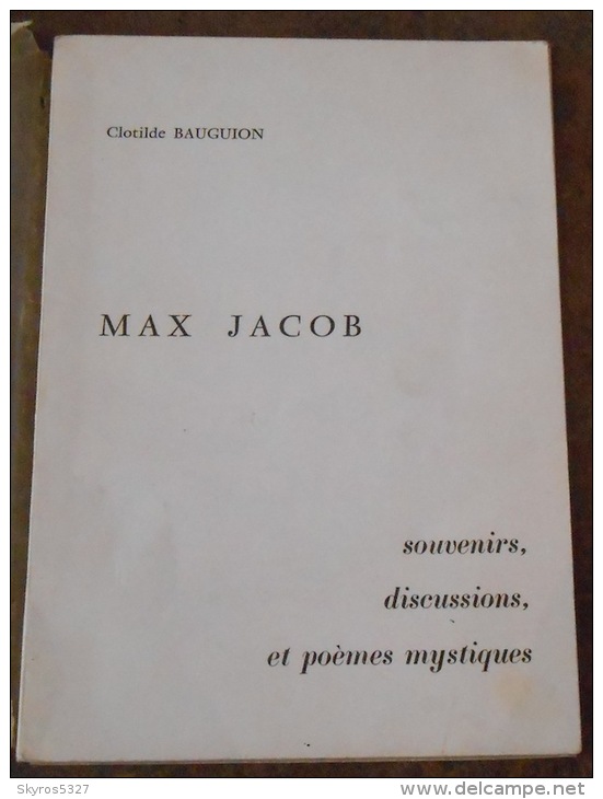 Max Jacob – Souvenirs, Discussions Et Poèmes Mystiques - Auteurs Français