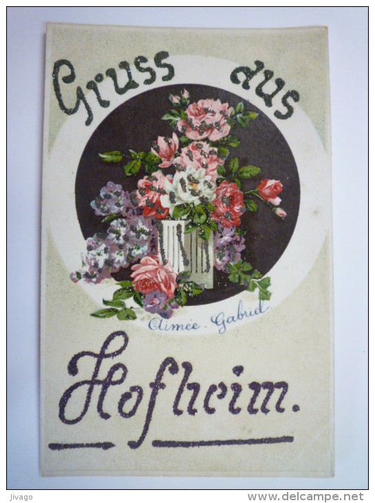 HOFHEIM  :  Carte Fantaisie  " GRUSS  Aus  HOFHEIM "   1918 - Hofheim