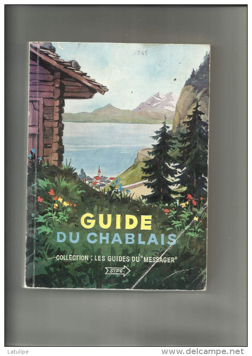 Guide Du Chablais 74   Livre Decrivant Toute La Documentation Sur Les Villages Et Villes Du Chablais Et Nombreuses Vues - Autres & Non Classés