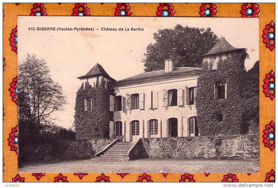 1 Cpa 65 - VIC Sur BIGORRE -- Chateau De La Barthe - Vic Sur Bigorre