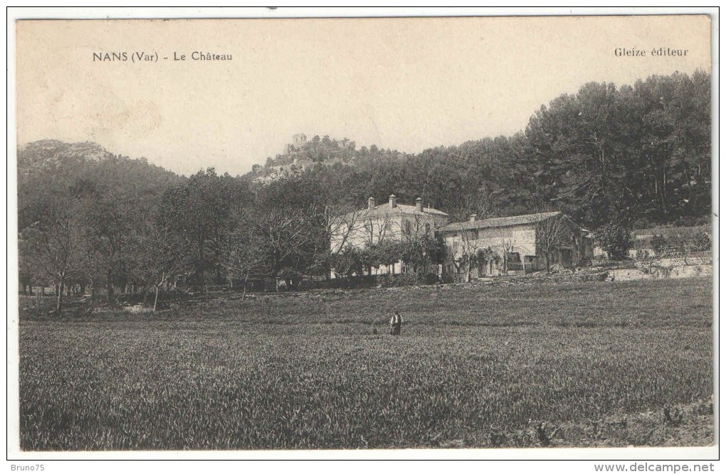 83 - NANS - Le Château - Edition Gleize - 1913 - Nans-les-Pins