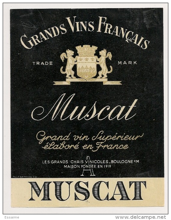 étiquette De Vin D´apéritif : Muscat. Grands Chais Vinicoles à Boulogne Sur Mer. 1950-1960 - Autres & Non Classés