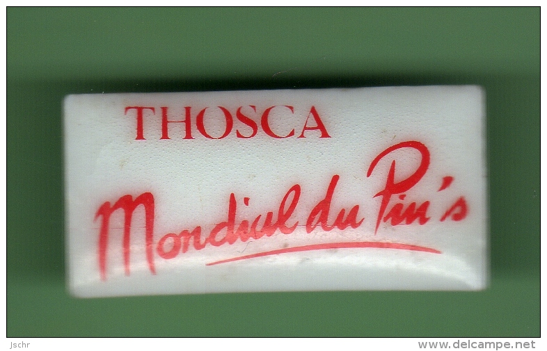 THOSCA *** MONDIAL DU PIN'S *** (027) - Altri & Non Classificati