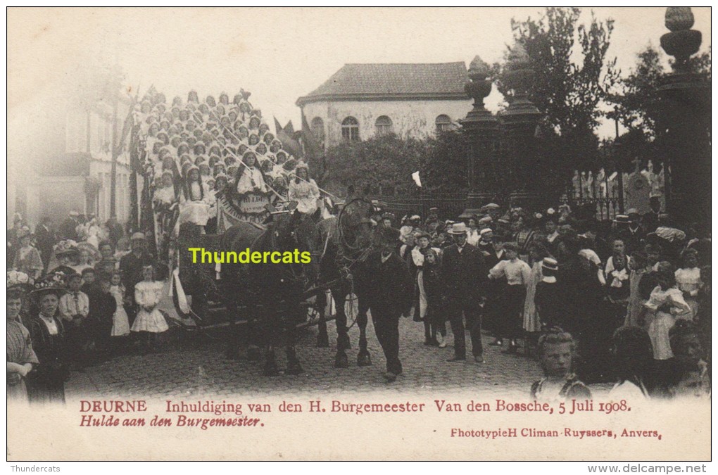 CPA DEURNE INHULDIGING VAN DE H BURGEMEESTER VAN DEN BOSSCHE 5 JULI 1908 EDIT H CLIMAN RUYSSERS ANVERS - Autres & Non Classés