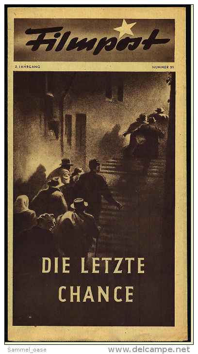 "Filmpost" "Die Letzte Chance" Mit E.G. Morrison , John Hoy  -  Filmprogramm Nr. 31 Von Ca. 1948 - Sonstige & Ohne Zuordnung