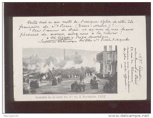 97 St Pierre &amp; Miquelon Incendie De La Nuit Du 1er Au 2 Novembre 1902 Pas D'édit. , Terre Neuve - Saint-Pierre-et-Miquelon