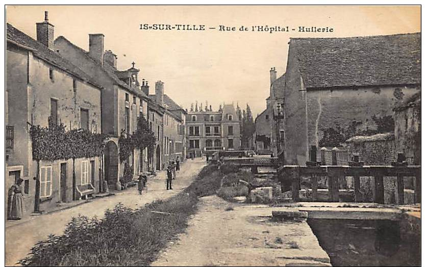 IS SUR TILLE .  RUE DE L ' HOPITAL .  HUILERIE . - Is Sur Tille