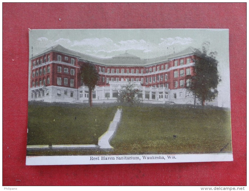 - Wisconsin> Waukesha  Rest Haven Sanitarium   Ref 1542 - Waukesha