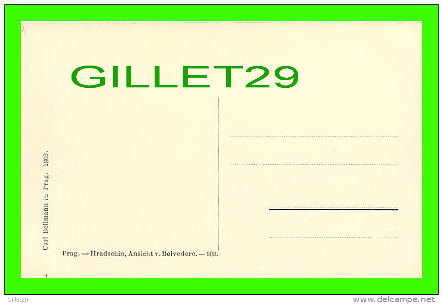 PRAG, TCHÉQUIE -  HRADSCHIN, ANSICHT V. BELVEDERE - CARL BELLMANN IN PRAG, 1909 - - Tchéquie