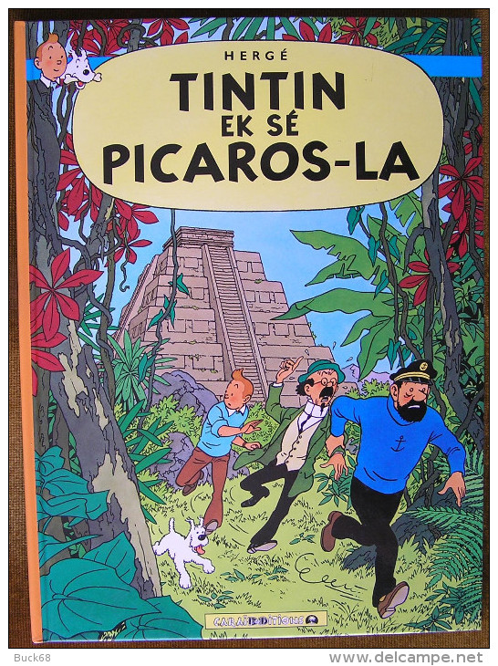 TINTIN EK SE PICAROS-LA Album édition Créole Antillais ( HERGE TINTIN KUIFJE TIM ) - Hergé