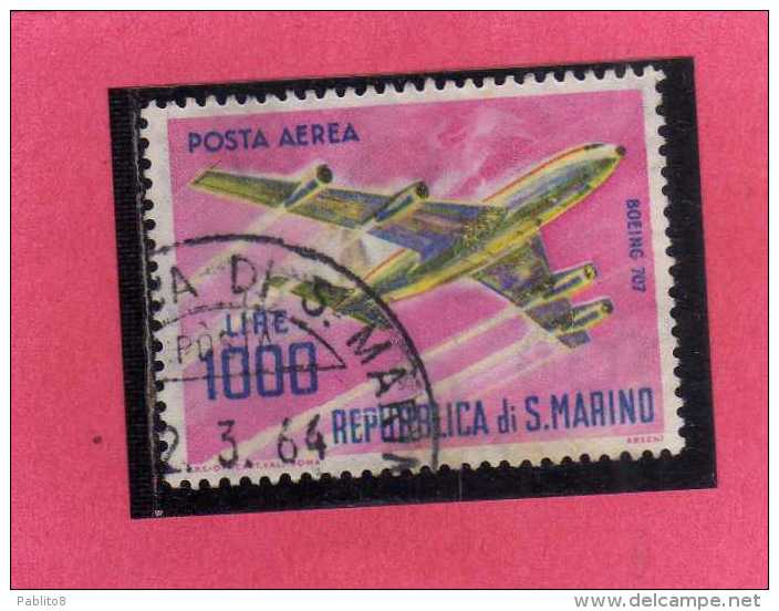 SAN MARINO 1964 POSTA AEREA AIR MAIL AEREI MODERNI MODERN PLANES LIRE 1000 BOEING 707 QUADRIREATTORE USATO USED - Posta Aerea