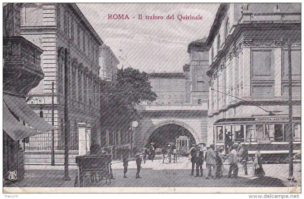 ROMA  /  IL Traforo Del Quirinale - Tram _ Viaggiata 1908 - Trasporti