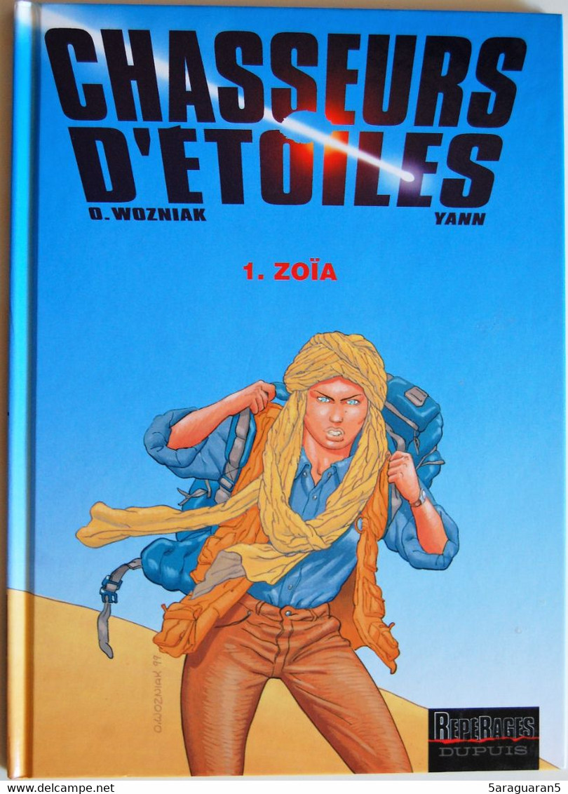 BD CHASSEURS D'ETOILES - 1 - Zoïa - EO 1999 Repérages - Chasseurs D'étoiles