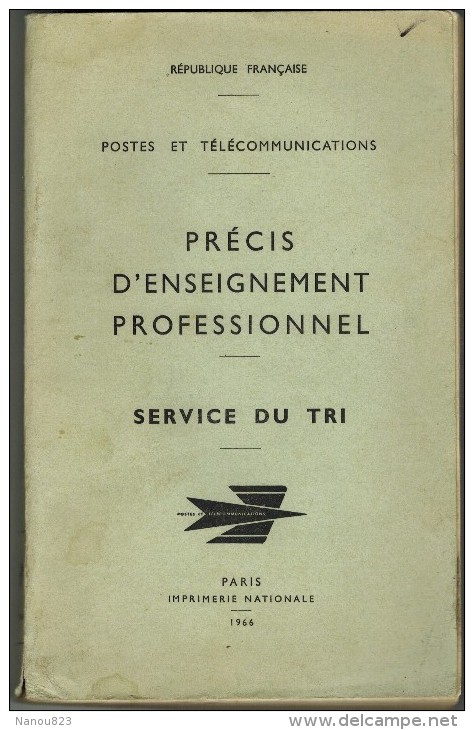 POSTES ET TELECOMMUNICATIONS Précis D´Enseignement Professionnel Service Du Tri Année 1966 - Imprimerie Nationale - Autres & Non Classés