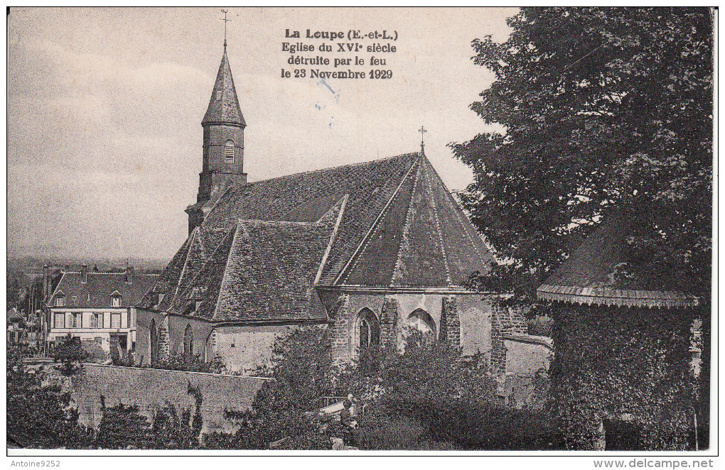 La Loupe Eglise Du XVIe Siècle Détruite Par Le Feu Le 23 Novembre 1929 - La Loupe